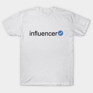 Verified Influencer (Black Text) T-Shirt